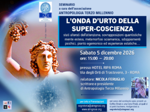 Seminario nazionale - "L’ONDA D’URTO DELLA SUPER-COSCIENZA" nicola feruglio l’onda d’urto della super coscienza. hotel ripa roma 5 dicembre 2026 new